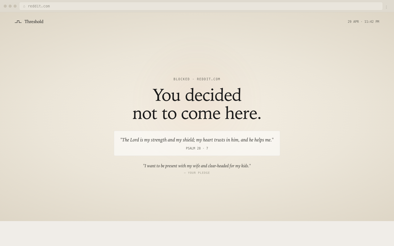 The Threshold block screen reading ‘You decided not to come here’ with a scripture line and the user’s own pledge.